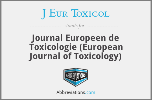 What does J EUR TOXICOL stand for?